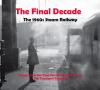 Transport Treasury - TFD - The Final Decade - The 1960's Steam Railway